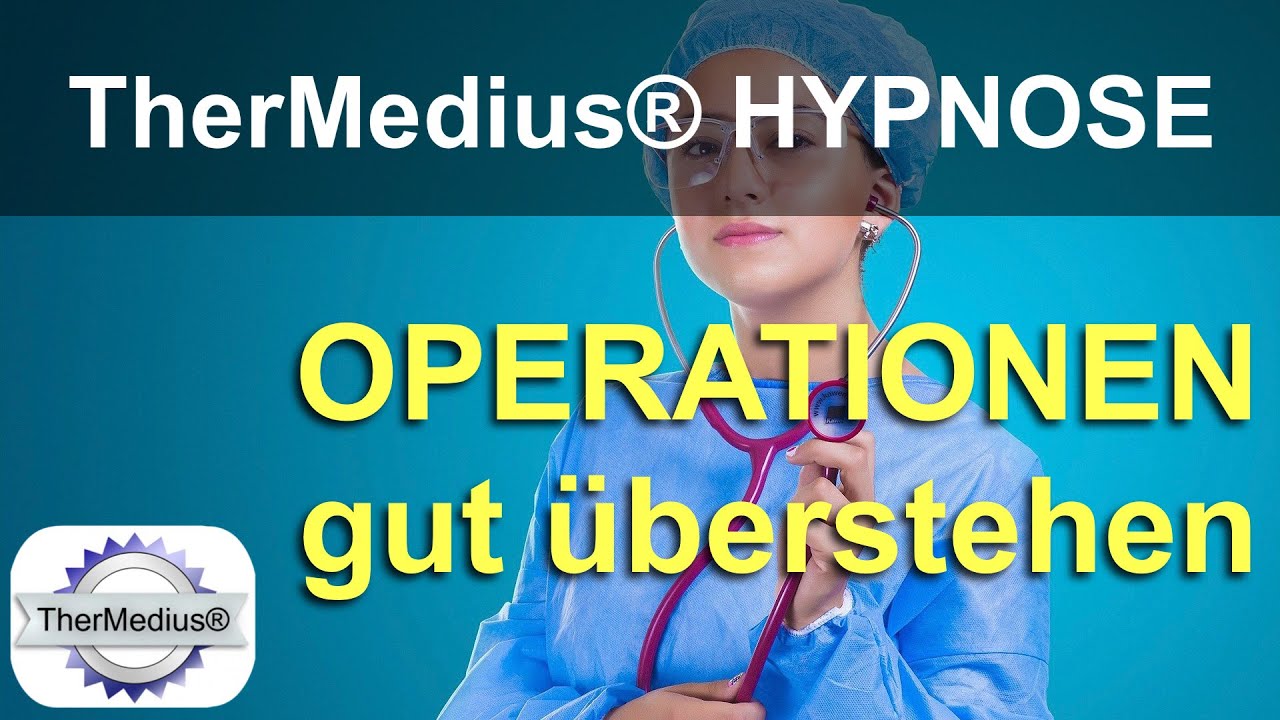 Hypnose „Operationen gut überstehen“