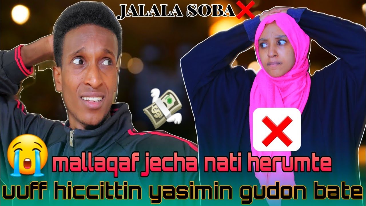😭😭❌️jalala sobba hiccitiin yasimin batte ani mallaqaf jevhan nabiliti herume jete August 17, 2024