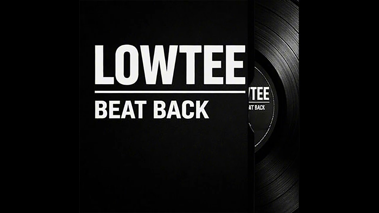 LOWTEE - Beat Back