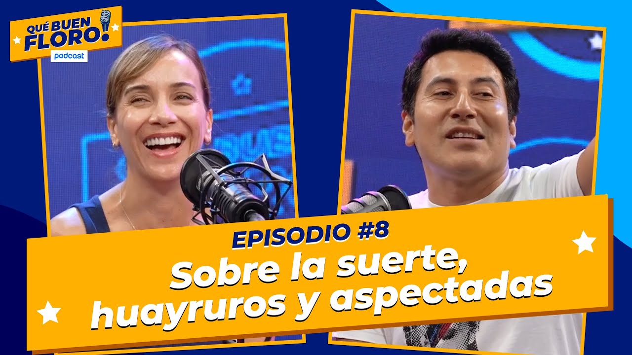 SOBRE LA SUERTE, HUAYRUROS Y ASPECTADAS | ¡Qué Buen Floro! Podcast 🎙️ Ep #8