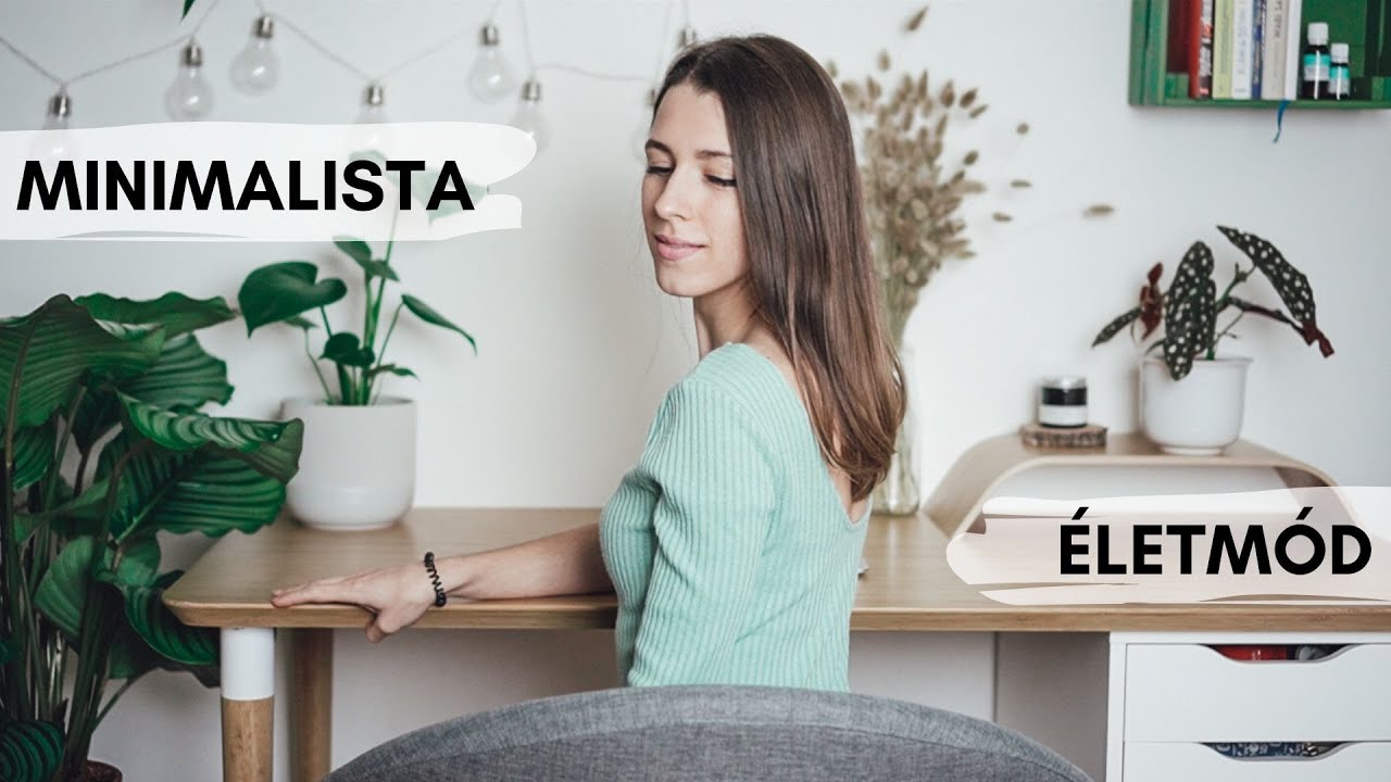 5 egyszerű lépés a MINIMALIZMUS felé | Herczeg Hajni