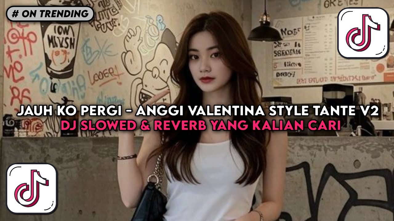 DJ JAUH KO PERGI - ANGGI VALENTINA STYLE TANTE V2 SLOWED VIRAL TIKTOK FULL SONG ALAM FVNKY 2026