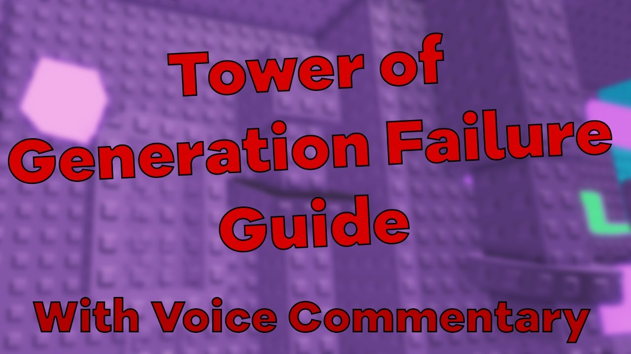 [Catastrophic] Tower of Generation Failure GUIDE (With Voice Commentary!) // JToH Ring 8