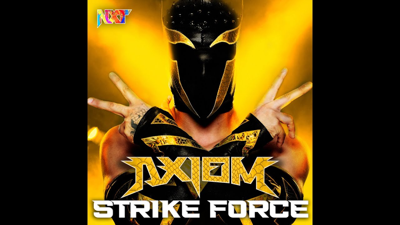 Axiom - Strike Force (Entrance Theme)