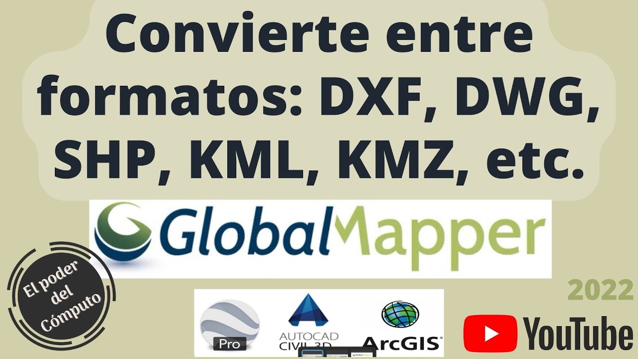 Convertir entre formatos DXF, DWG, SHP, KML, KMZ, etc con Global Mapper