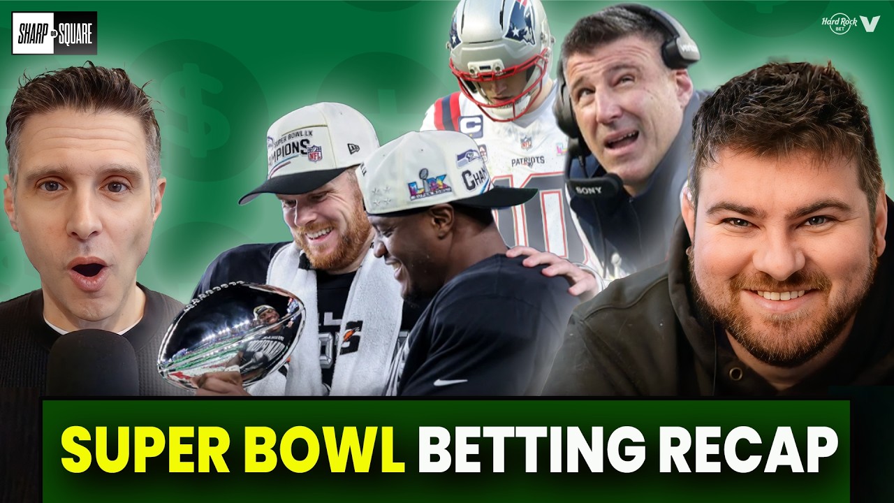 Super Bowl LX Betting Recap & Reactions: New England Patriots vs. Seattle Seahawks