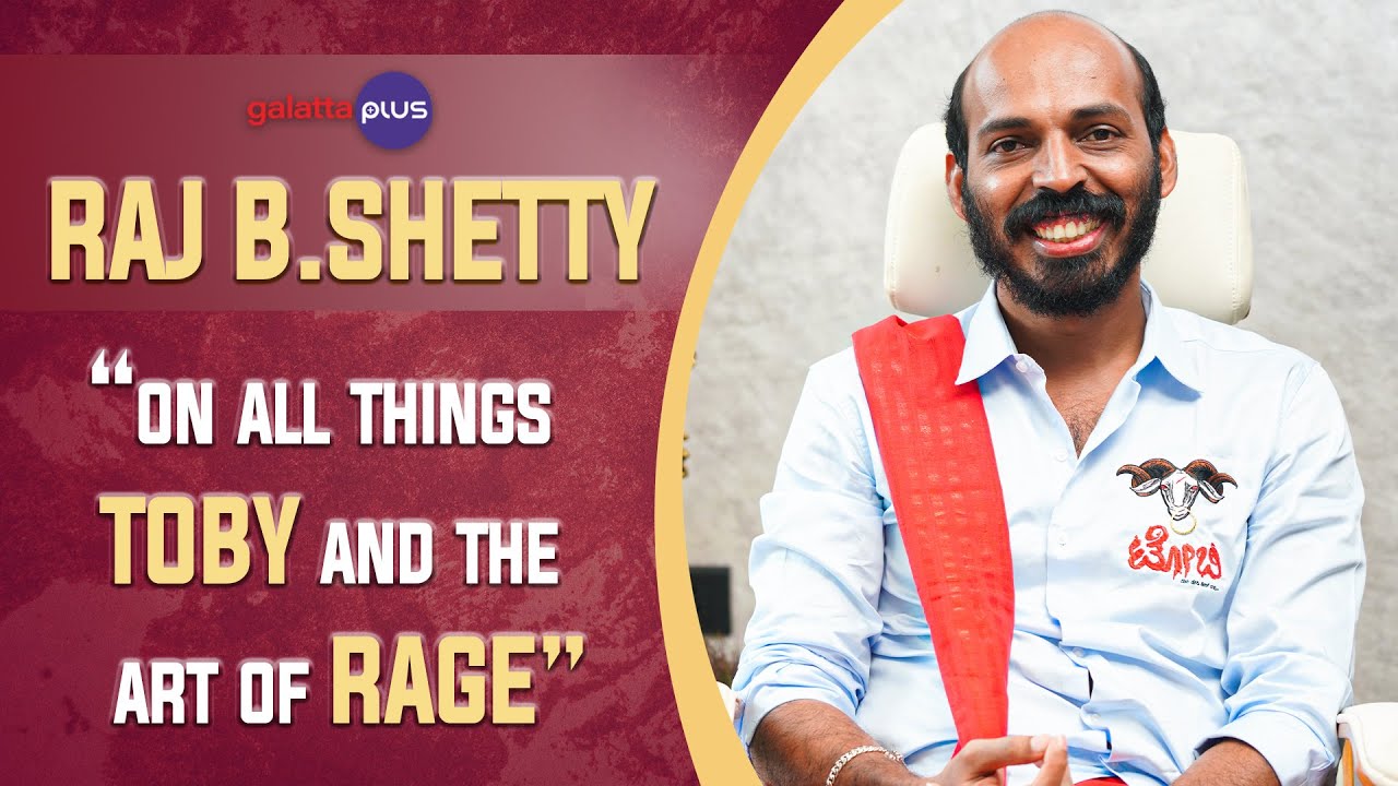Raj B. Shetty Interview With Kairam Vaashi | #toby | #galattaplus | Subtitled