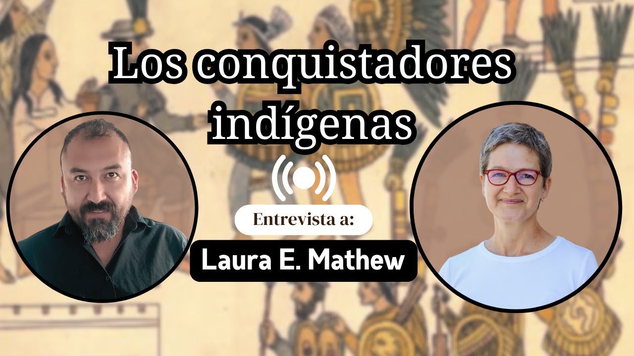 Entrevista a Laura E. Mathew // Los indìgenas conquistadores  📱