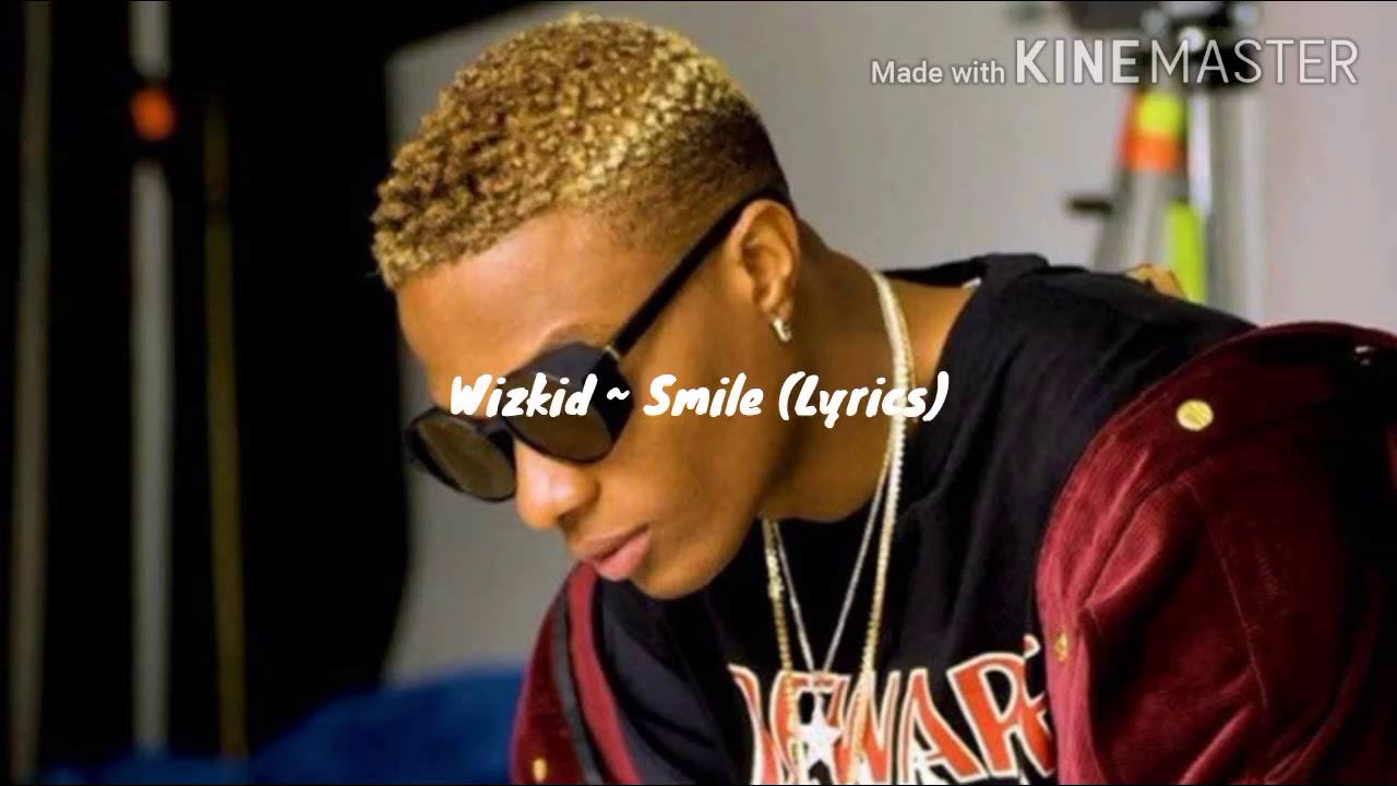 Wizkid ~ Smile [Lyrics Video]