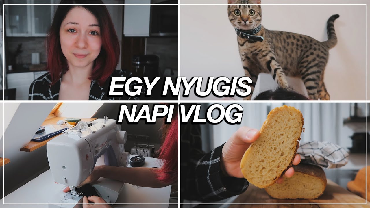Nyugis napi vlog // kenyérsütés, varrós projekt | Csillsz
