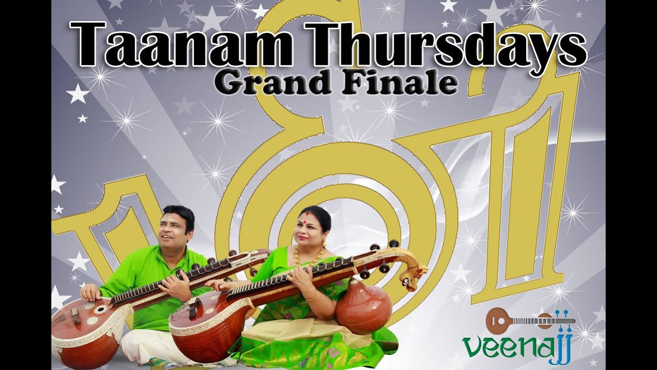 TAANAM THURSDAYS -GRAND FINALE- Dwiteeya Ghana Raga Panchakam
