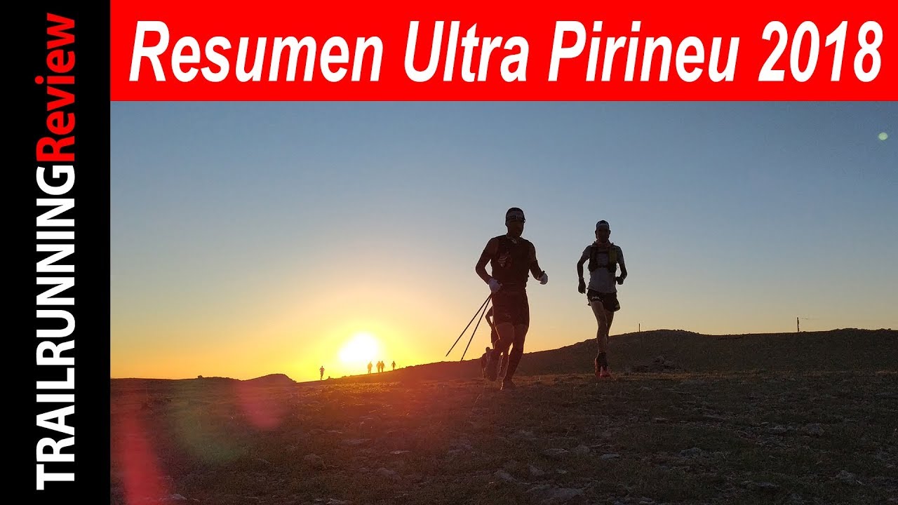 Salomon Ultra Pirineu 2018 - Resumen de carrera