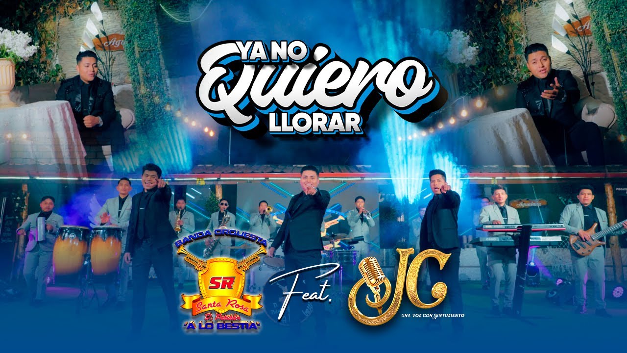 BANDA ORQUESTA SANTA ROSA DE PATUTÁN FEAT JC - MIX YA NO QUIERO LLORAR (VIDECLIP 4K)