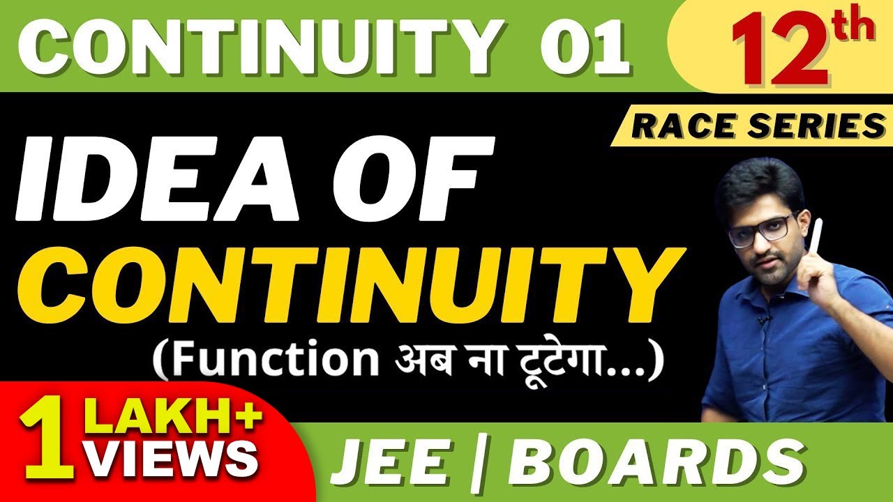 Continuity 01 | Introduction | Idea of Continuity | Class 12 | Race Series | Boards | JEE | Aman Sir