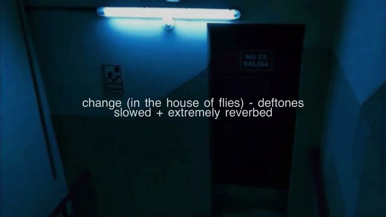 change (in the house of flies) - deftones (slowed +extremely reverbed)