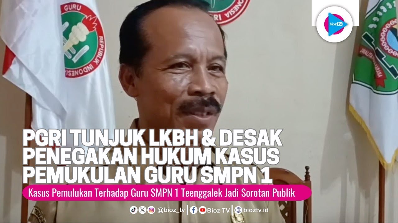 PGRI Tunjuk LKBH dan Desak Penegakan Hukum Kasus Pemukulan Guru SMPN 1 Trenggalek - bioztv.id