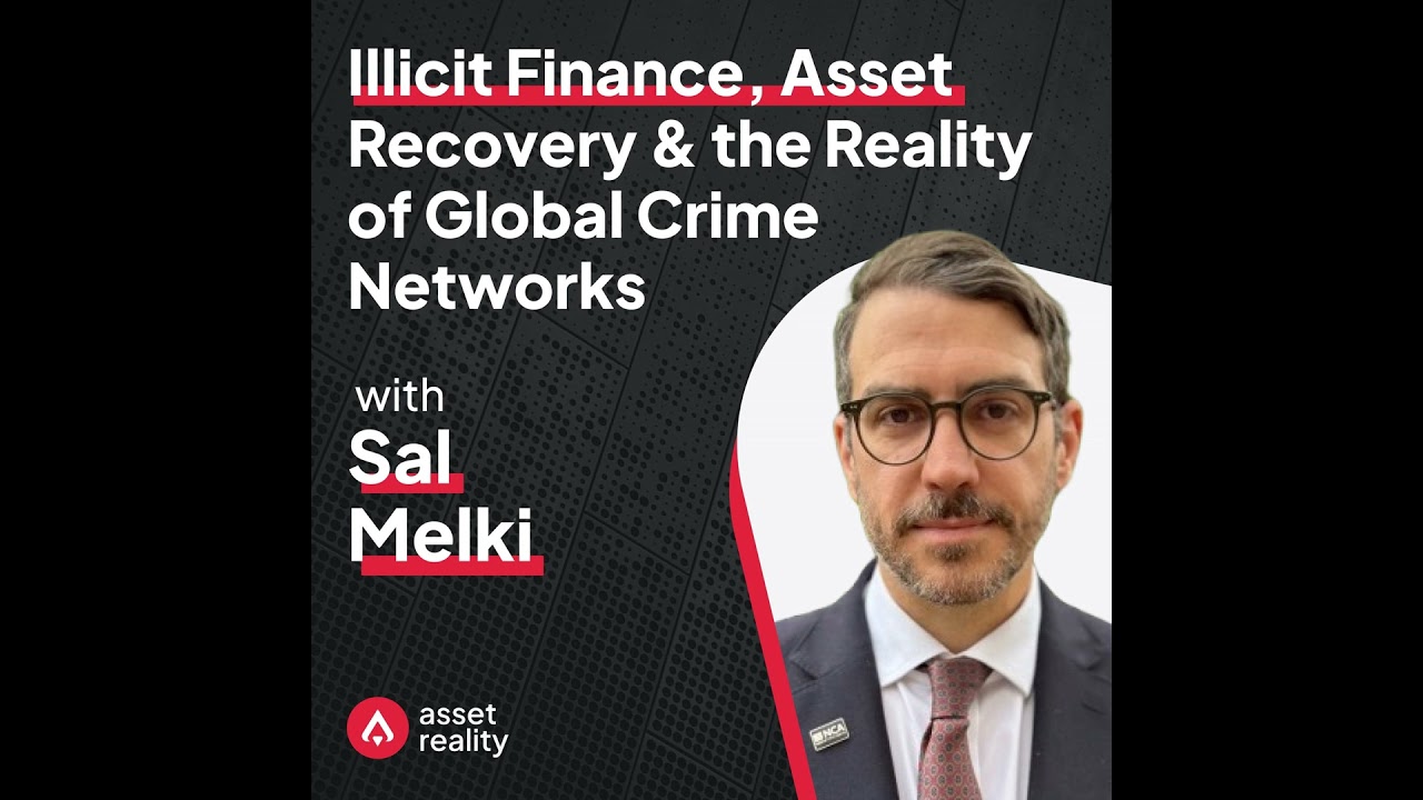 E32: Illicit Finance, Asset Recovery & the Reality of Global Crime Networks