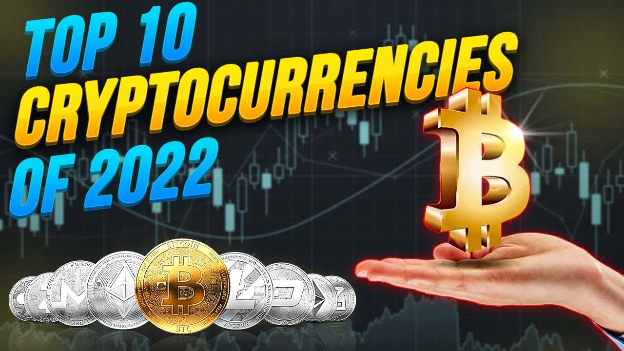 Top 10 Best Cryptocurrencies To Invest In For 2022,  Best Cryptocurrency Investments.