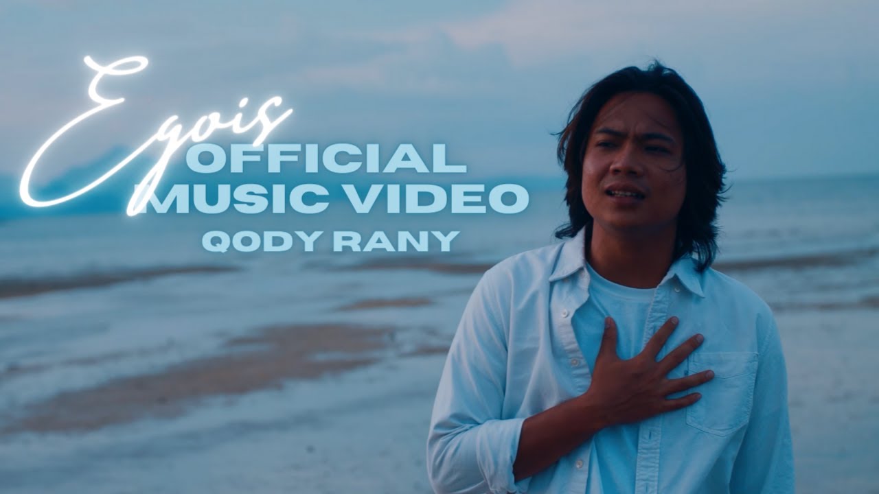 QODY RANY - Egois (Official Music Video)