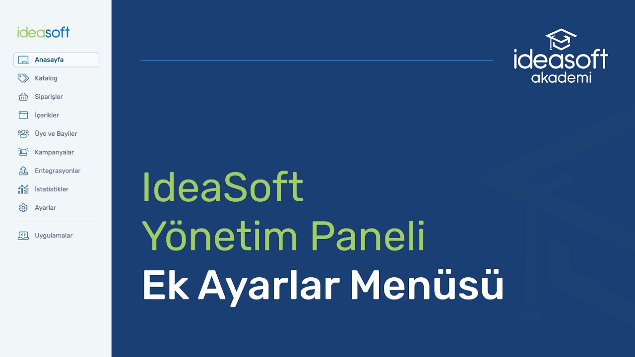 IdeaSoft Y&ouml;netim Paneli Ek Ayarlar Men&uuml;s&uuml;