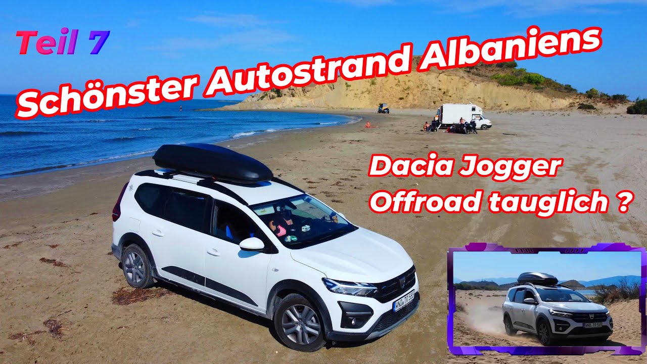 Albanien Zvernec schönster Autostrand  Dacia Jogger Offroad tauglich ? Teil 7 Vlora