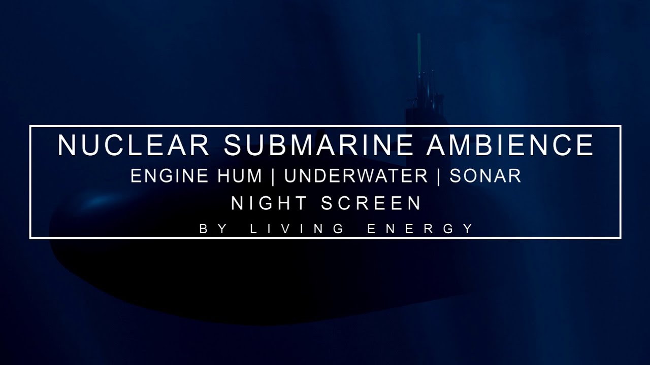 Nuclear Submarine Sleep Sounds | Engine Hum | Sonar | Deep Sea Ambience |  ASMR, Deep Sleep, Focus