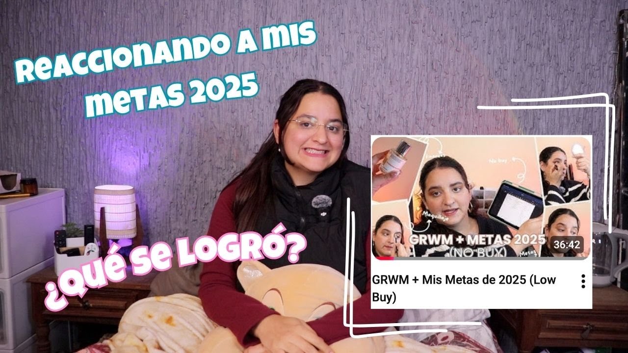Reaccionando a mis metas 2025: Qu&eacute; se logr&oacute; que no y &iquest;Por qu&eacute;?