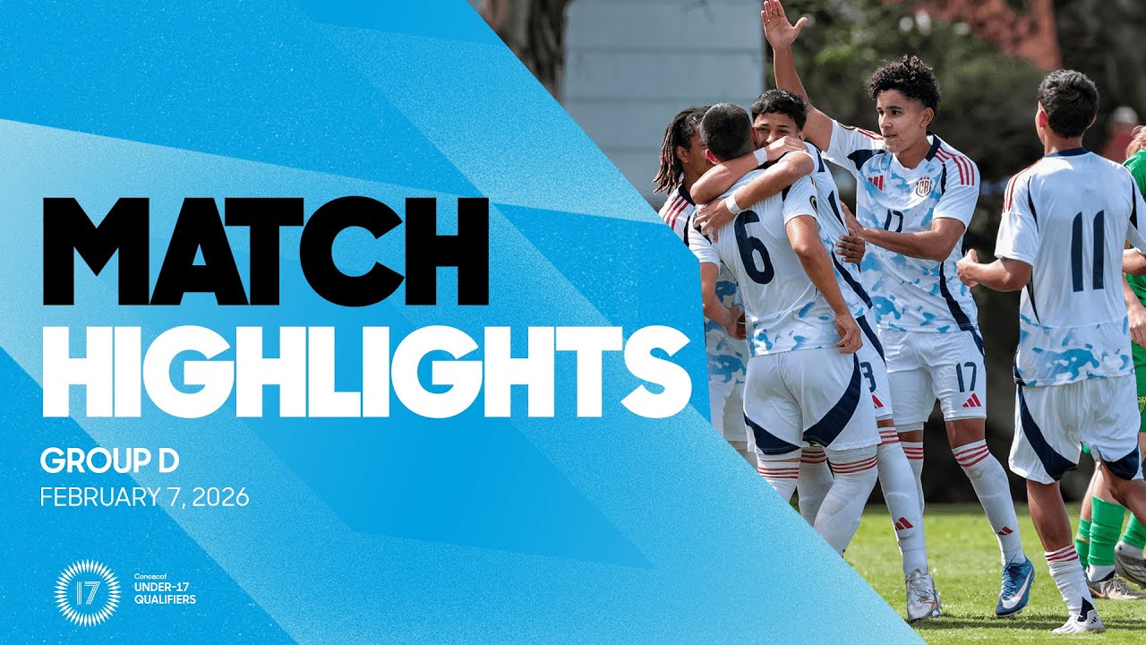 Group D Highlights, February 7 | 2026 Concacaf Men's Under-17 Qualifiers
