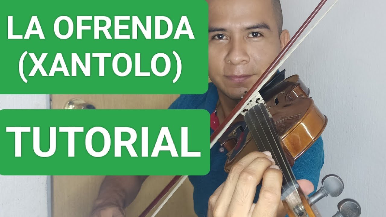 LA OFRENDA (XANTOLO) TUTORIAL DE VIOLIN