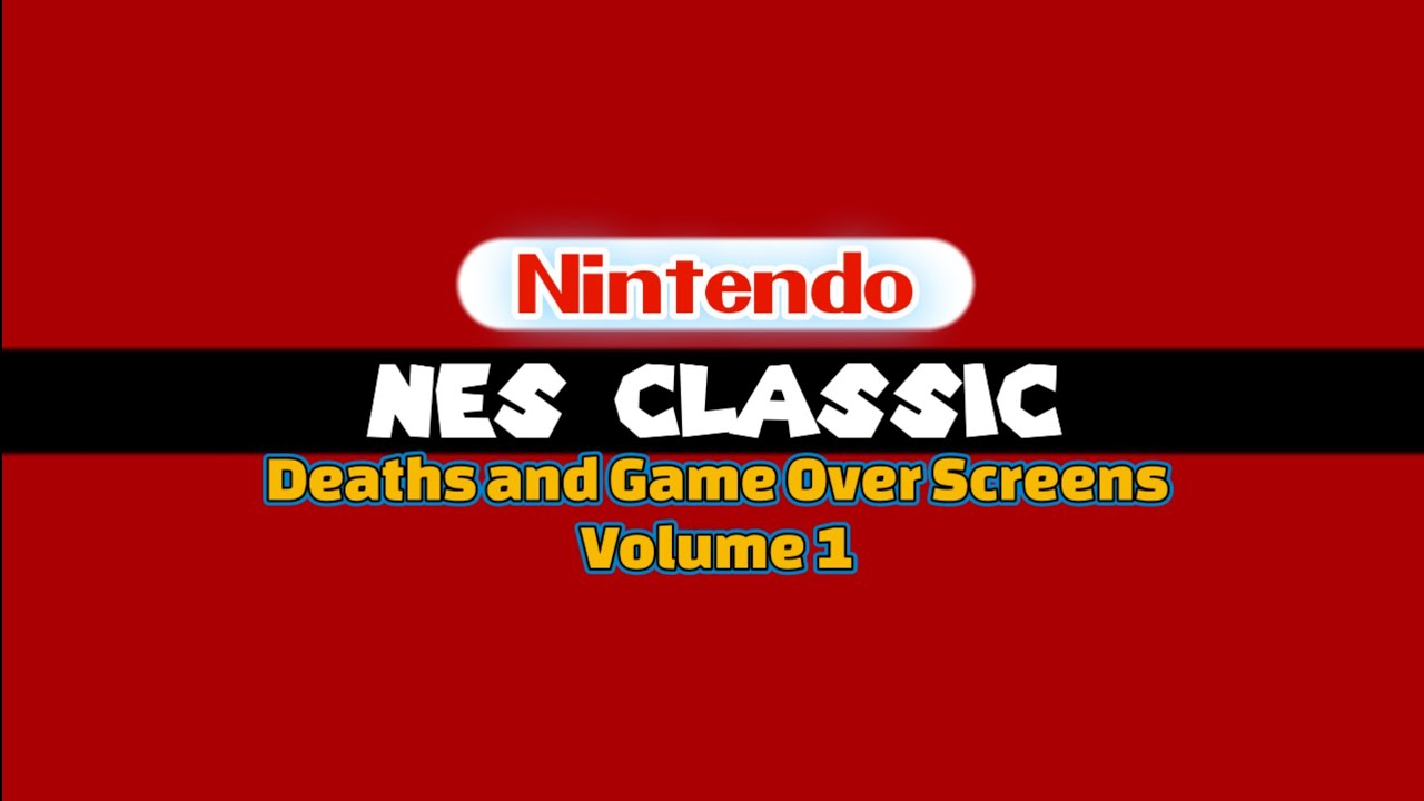 NES Classic 30-in-1 Deaths and Game Over Screens: Volume 1