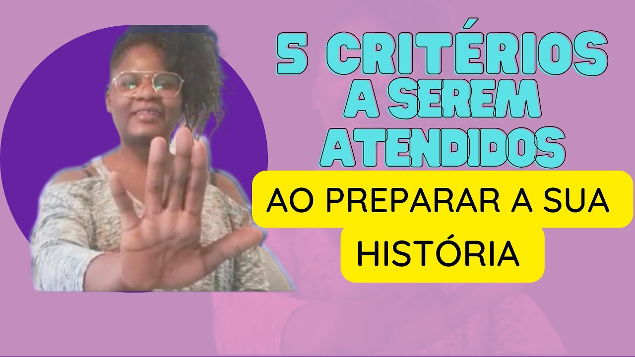 CRITÉRIOS A SEREM ATENDIDOS AO REDIGIR A SUA HISTORIA