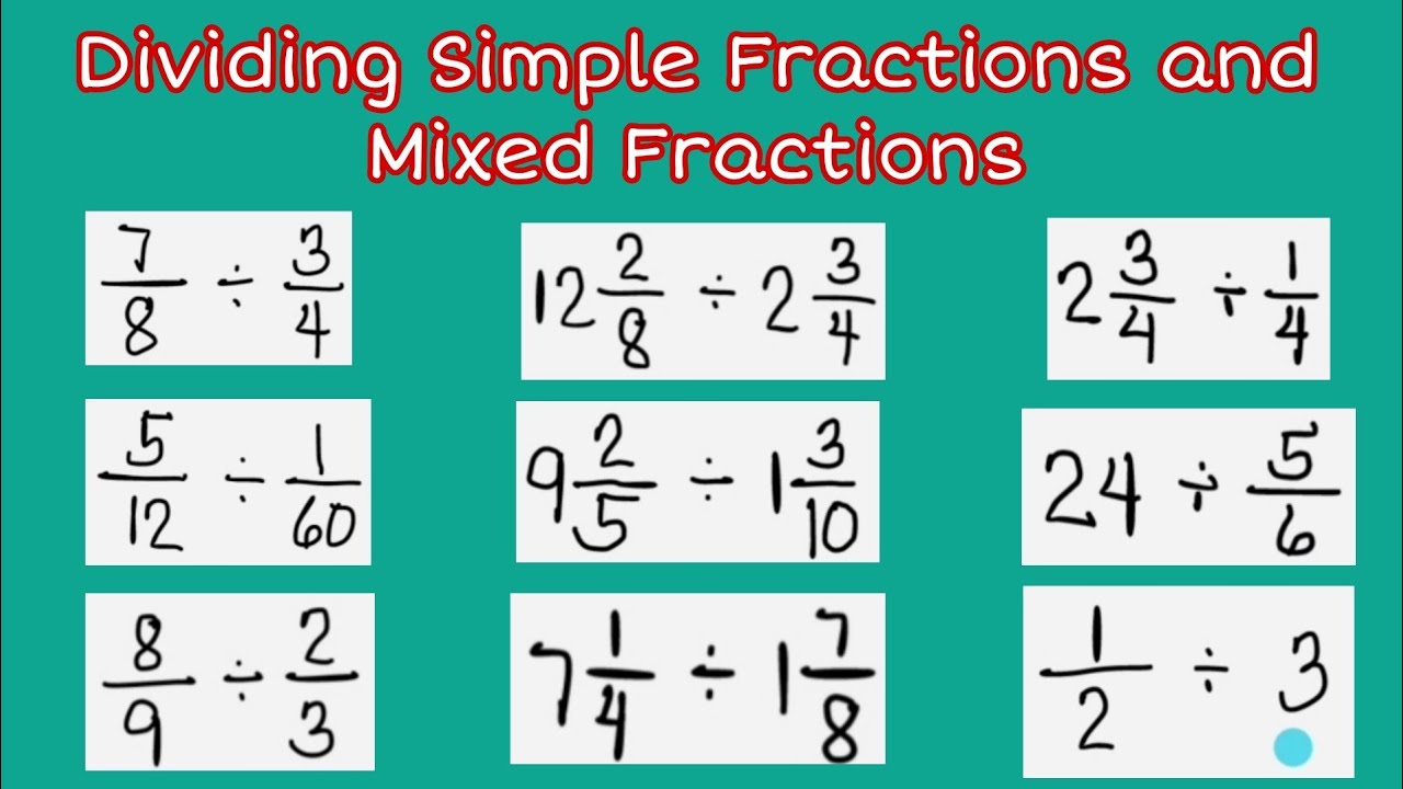 Dividing Simple Fractions and Mixed Fractions