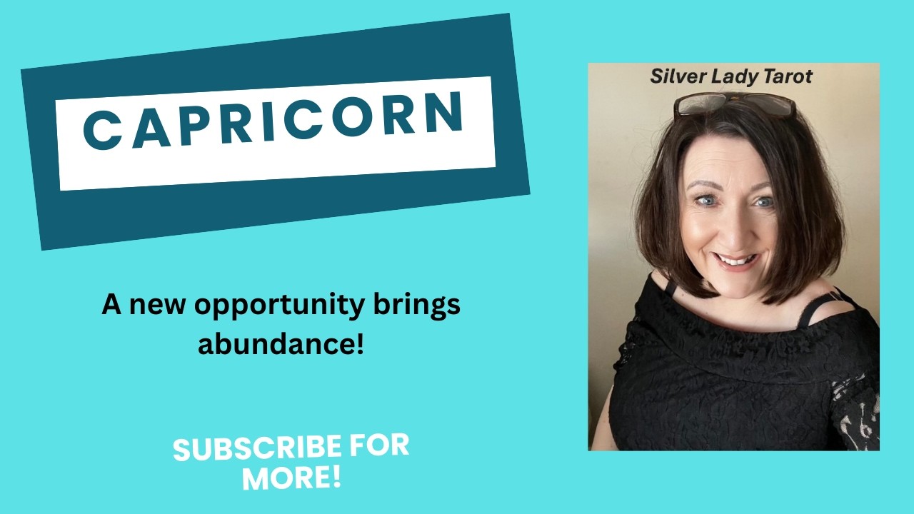 CAPRICORN – A NEW OPPORTUNITY BRINGS ABUNDANCE