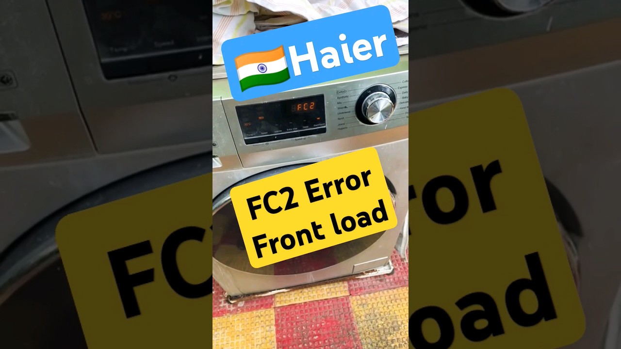 FC2 Error Haier🇮🇳 fc2 error in washing machine 