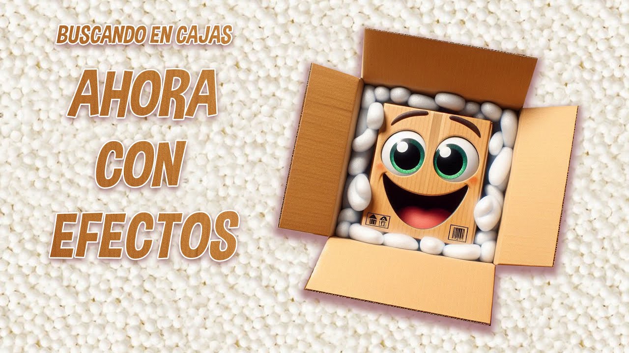 Buscando en cajas ahora con efectos 😎💥