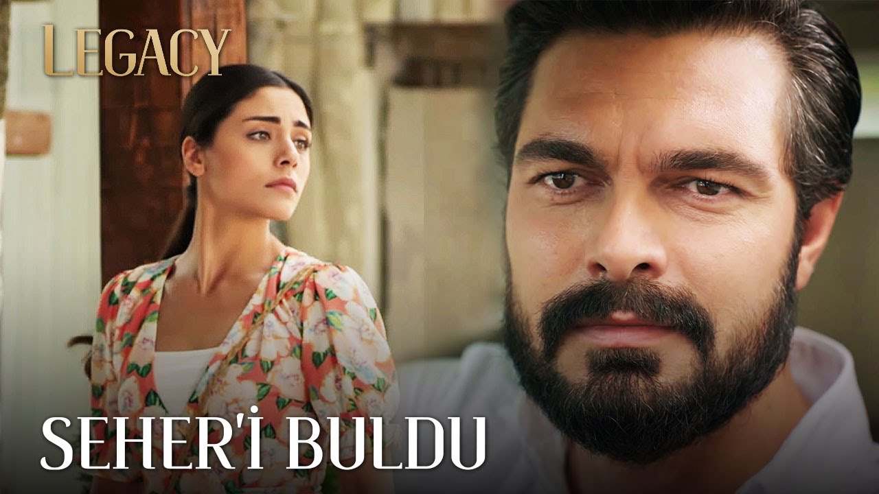 Yaman, Seher'i buldu ama... | Legacy 208. Bölüm