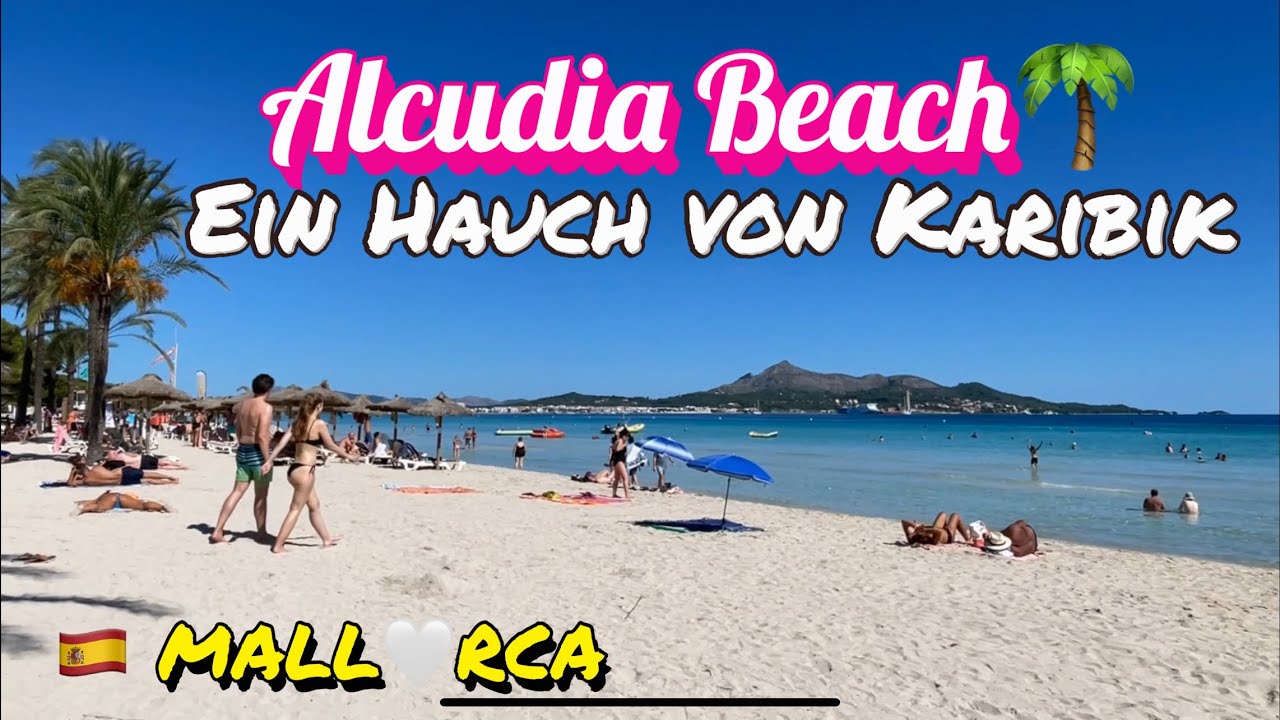 Alcudia🌴🏖️MALLORCA island🩵URLAUBSPARADIES Alcudia🩵NEW Strand-Spaziergang🌞🌊TOP #mallorca #travel