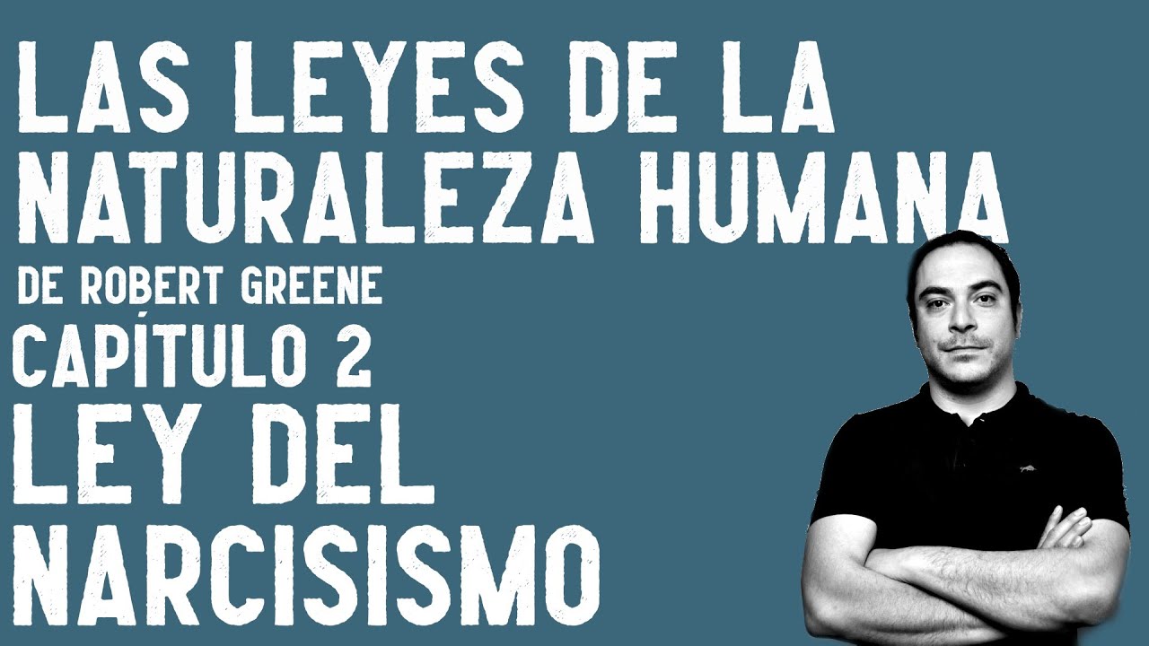 PSICÓLOGO EXPLICA el libro 📘 Las leyes de la naturaleza humana 📘 Ley del narcisismo