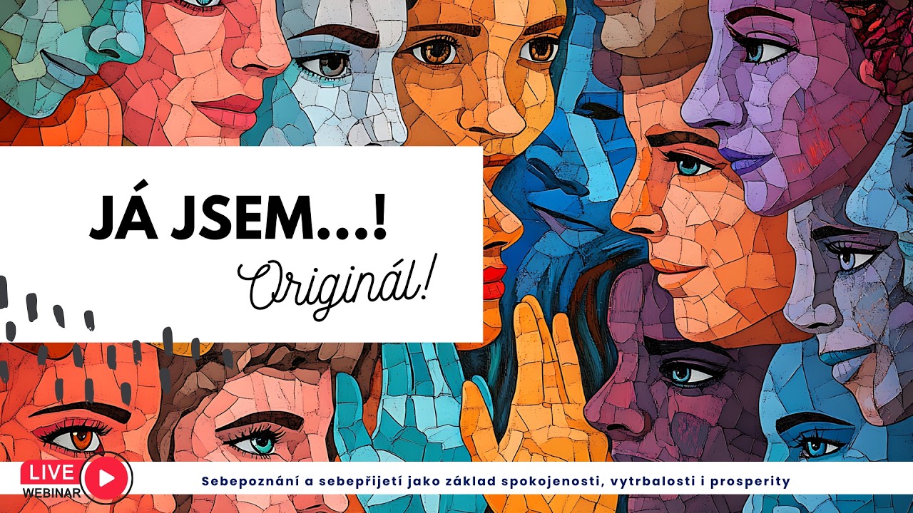 Já JSEM originál | Sebepřijetí, sebehodnota a autenticita ženy