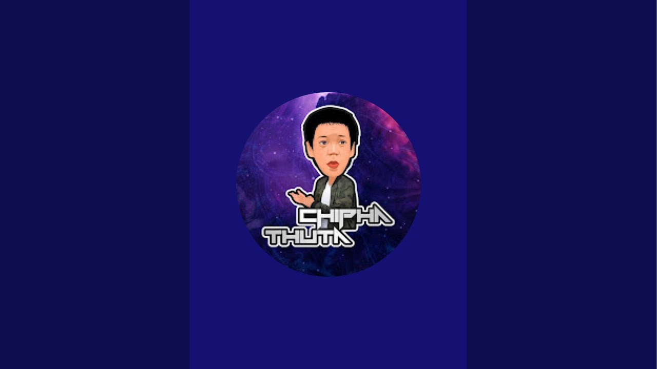 Chipha ThuTa is live!