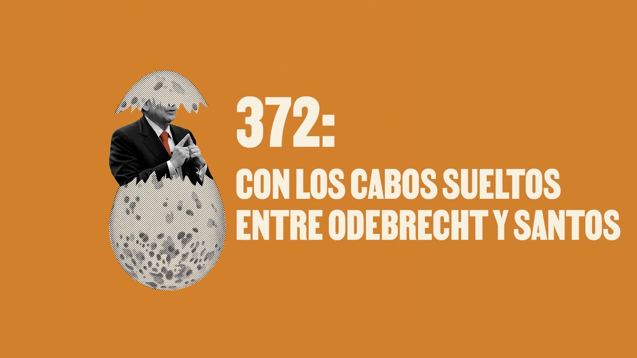 Huevos Revueltos con los cabos sueltos entre Odebrecht y Santos | La Silla Vacía
