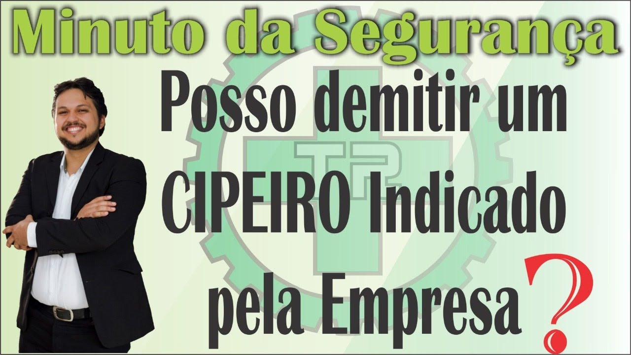 Posso demitir um CIPEIRO indicado pela empresa?