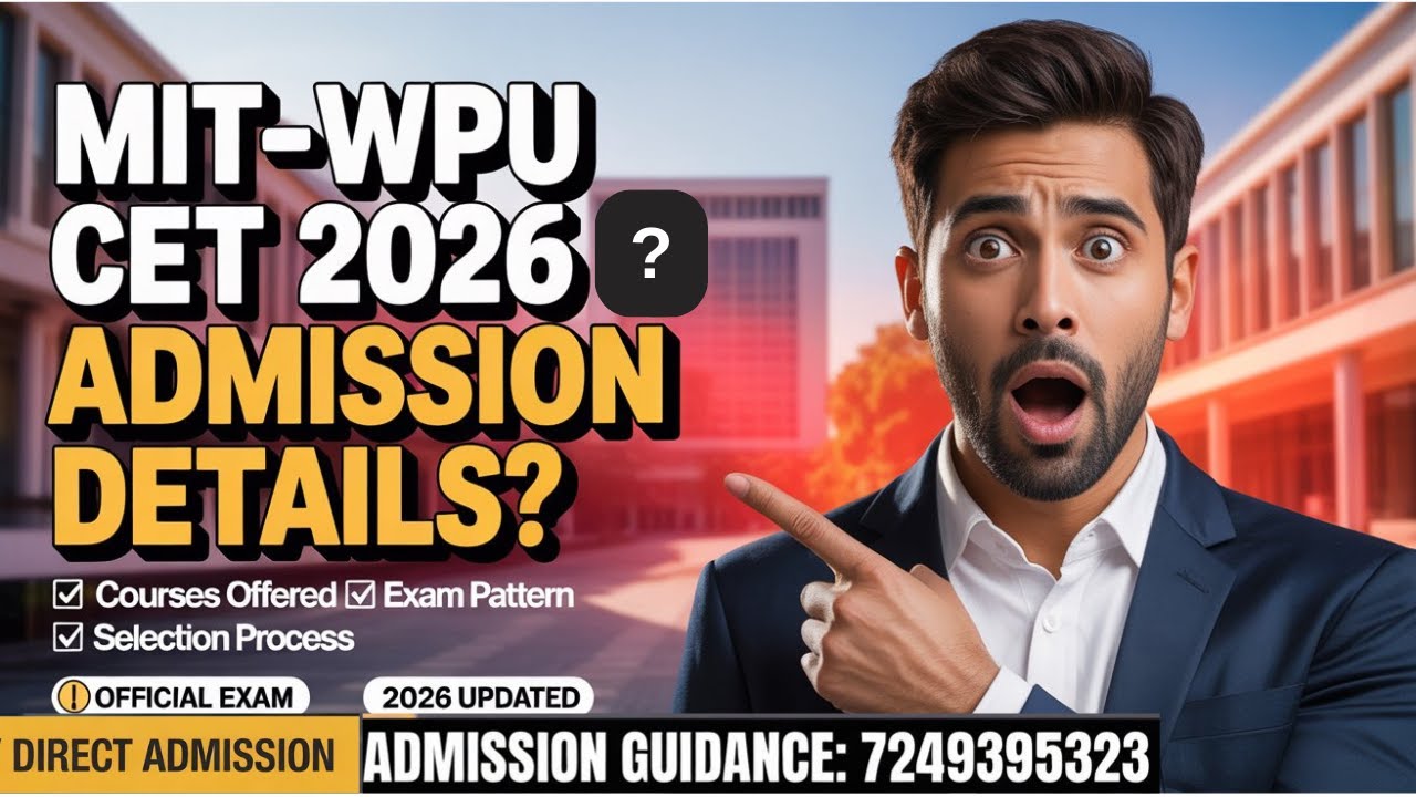 MIT-WPU CET Exam 2026 Full Guide | Eligibility, Syllabus, Exam Pattern, Cutoff & Admission