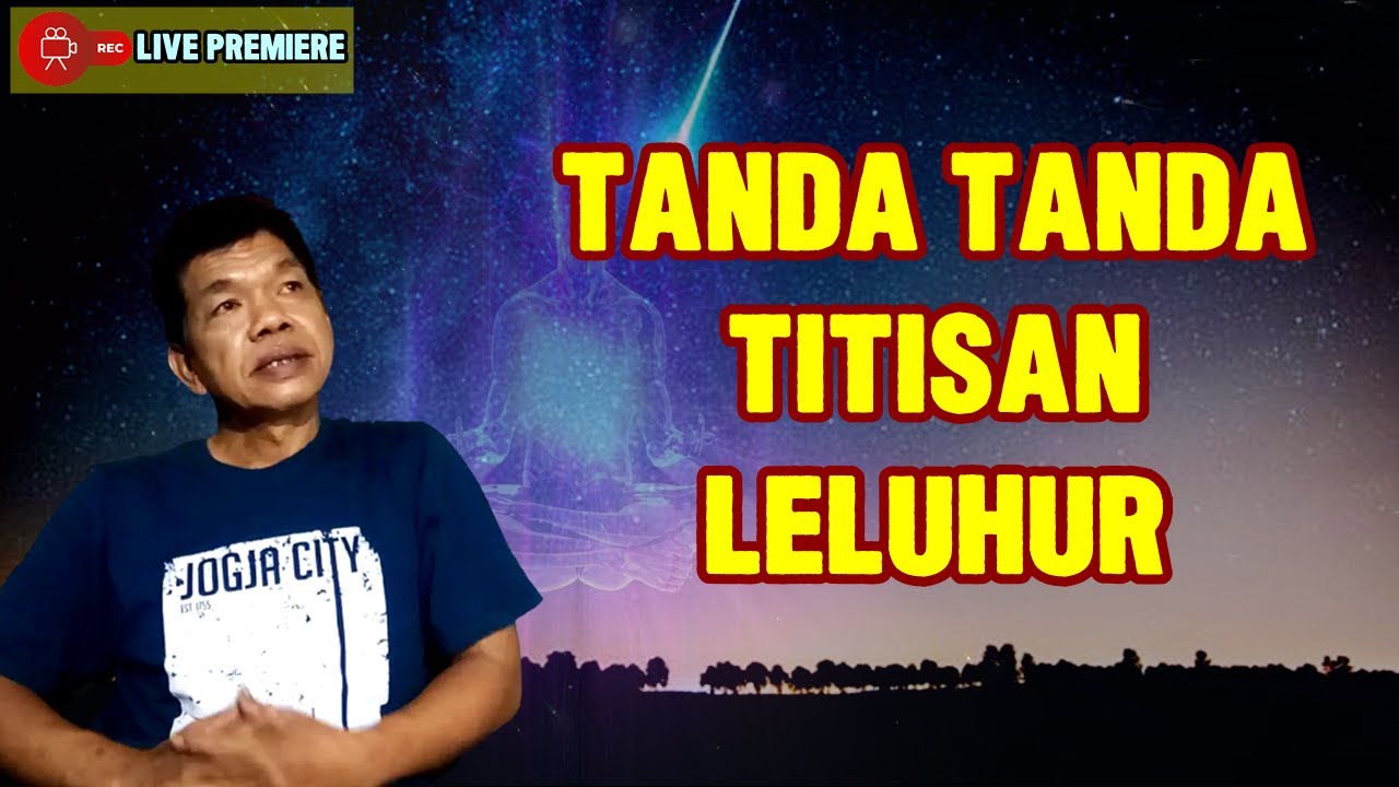 Ciri ciri Titisan Leluhur - Prilaku Fisik dan Spiritual