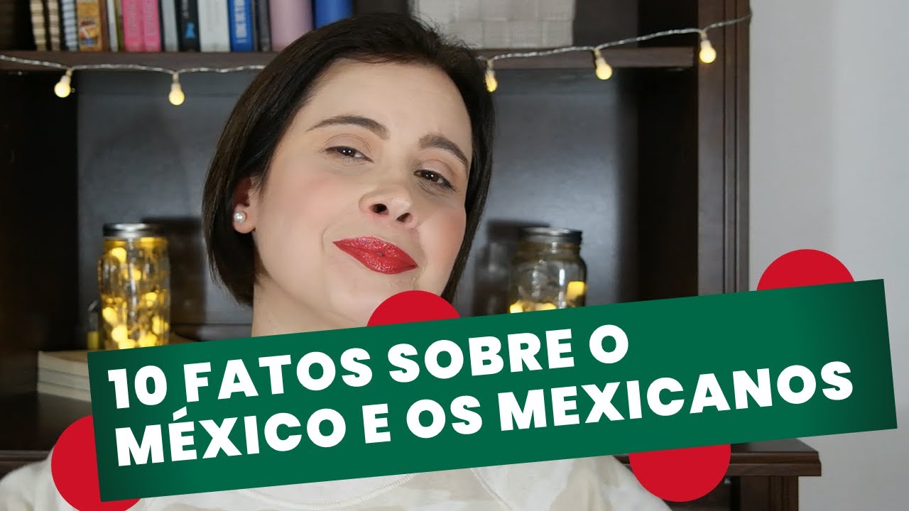 10 fatos que você precisa saber sobre a Cidade do México e os mexicanos