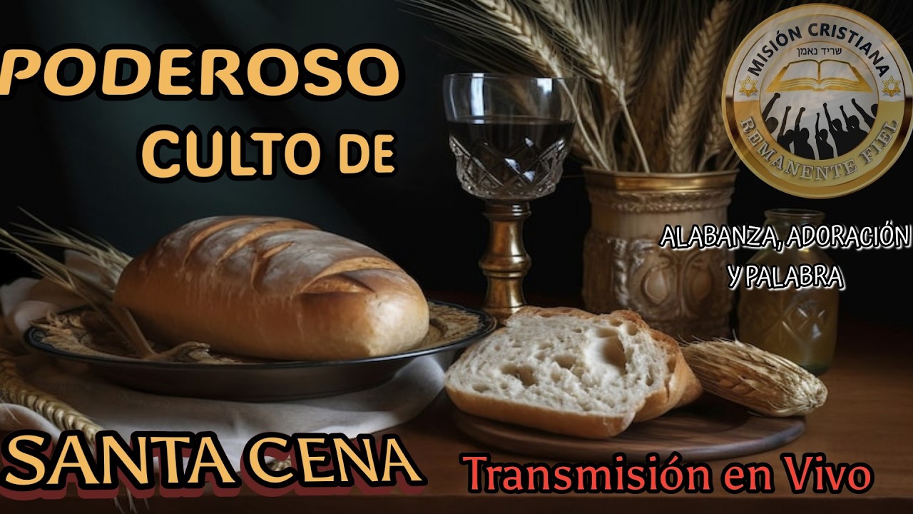 PODEROSO CULTO DE SANTA CENA//01-03-26
