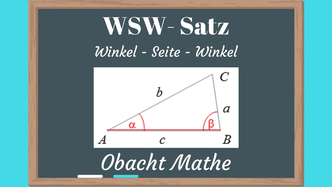 WSW Satz (Konstruktion eines Dreiecks) - Winkel Seite Winkel | ObachtMathe