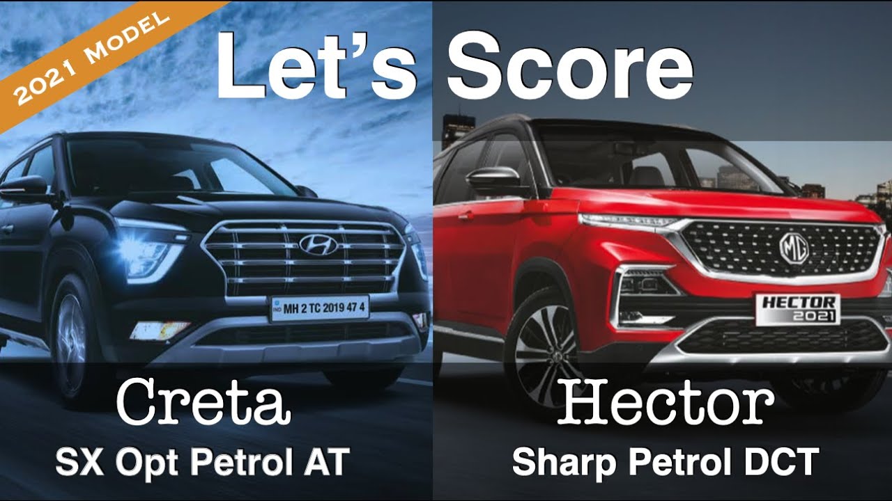 Hyundai Creta vs MG Hector Petrol Automatic -  2021 Facelift Comparison