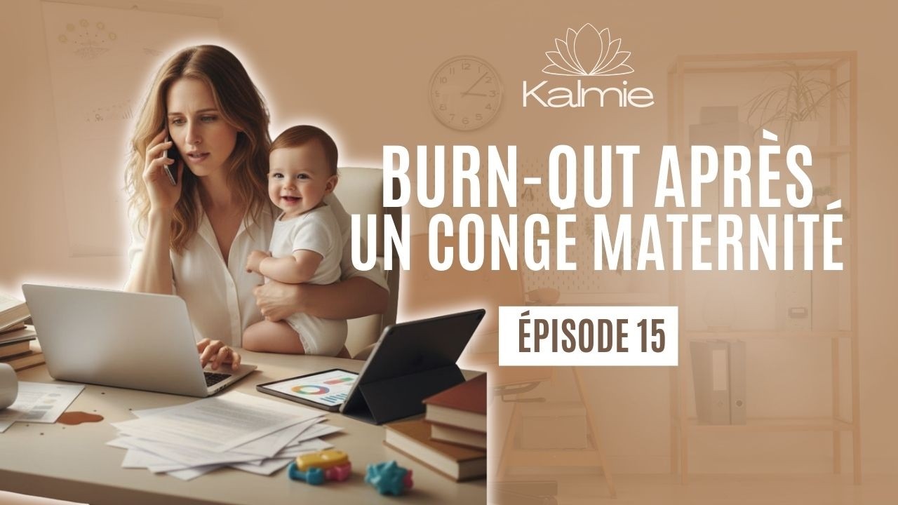 Burn out après un congé maternité | Comment s'en sortir ?