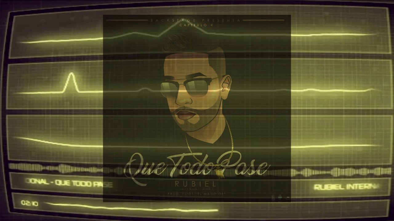 Rubiel - Que Todo Pase (Audio Oficial)
